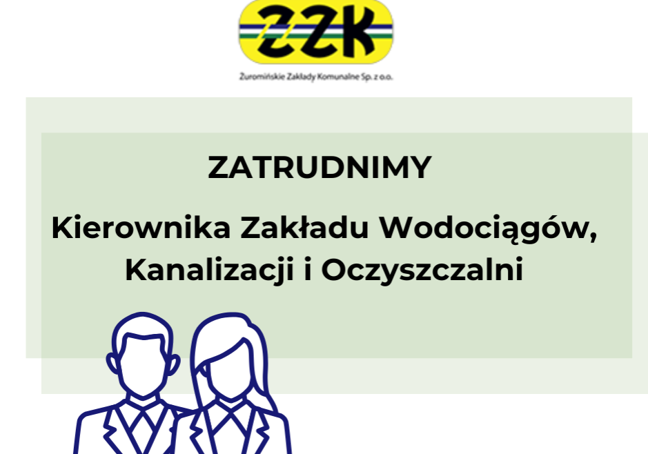 OGŁOSZENIE O NABORZE NA WOLNE STANOWISKO PRACY- KIEROWNIK ZAKŁADU WODOCIĄGÓW, KANALIZACJI I OCZYSZCZALNI