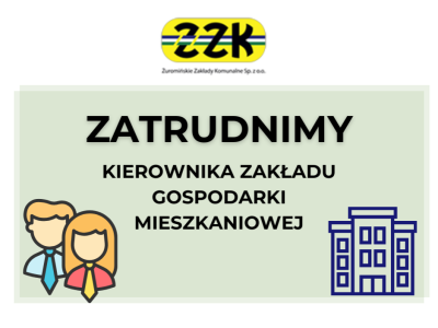 OGŁOSZENIE O NABORZE NA WOLNE STANOWISKO PRACY- KIEROWNIK ZAKŁADU GOSPODARKI MIESZKANIOWEJ